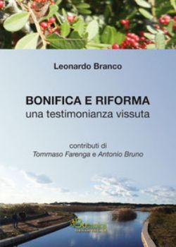 Visualizza i dettagli per Bonifica e Riforma - Una testimonianza vissuta Immagine di Bonifica e Riforma - Una testimonianza vissuta